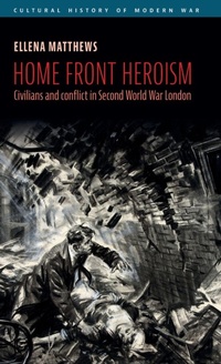 Enlarge image Cover: Home Front Heroism - Manchester University Press