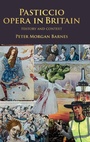 Cover: Pasticcio Opera in Britain - Manchester University Press