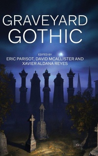 Enlarge image Cover: Graveyard Gothic - Manchester University Press