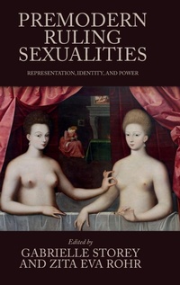 Enlarge image Cover: Premodern Ruling Sexualities - Manchester University Press