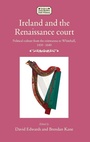 Cover: Ireland and the Renaissance Court - Manchester University Press
