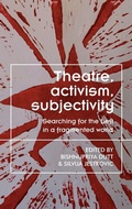 Cover: Theatre, Activism, Subjectivity - Manchester University Press