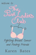 Cover: Welcome to the Pink Ladies Club - Karen Bates