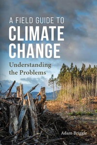 Enlarge image Cover: A Field Guide to Climate Change - Broadview Press Ltd