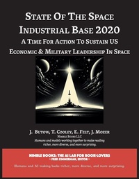 Enlarge image Cover: State of The Space Industrial Base 2020 - Nimble Books