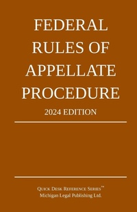 Abbildung von: Federal Rules of Appellate Procedure; 2024 Edition - Michigan Legal Publishing Ltd.