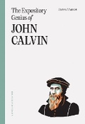 Cover: Expository Genius Of John Calvin, The - Ligonier Ministries