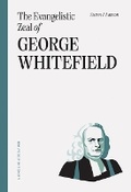 Cover: Evangelistic Zeal Of George Whitefield, The - Ligonier Ministries
