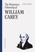 Cover: Missionary Fellowship Of William Carey, The - Ligonier Ministries
