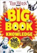 Cover: The Week Junior Big Book of Knowledge - Bloomsbury Education
