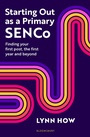 Cover: Starting Out as a Primary SENCo - Bloomsbury Education