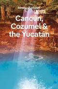 Cover: Travel Guide Cancun, Cozumel & the Yucatan - Lonely Planet Global Limited