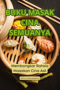 Abbildung von: Buku Masak Cina Semuanya - Asha Cumaraswamy