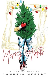 Enlarge image Cover: Merry Misfits Special Edition Paperback - CAMBRIA HEBERT