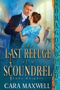 Cover: The Last Refuge of a Scoundrel - Dragonblade Publishing, Inc.