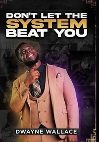 Abbildung von: Don't Let the System Beat You - Lexxikhan Presents Publishing