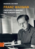Cover: Franz Waxman: Zwischen Filmmusik und Konzertsaal - B&ouml;hlau
