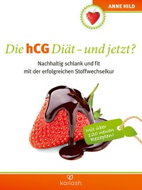 Abbildung von: Die hCG Diät - und jetzt? - Kailash