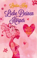 Cover: Liebe Deinen K&ouml;rper - Goldmann