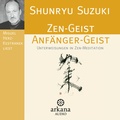 Cover: Zen-Geist Anf&auml;nger-Geist CD - Arkana