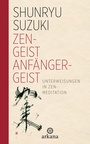 Cover: Zen-Geist - Anfänger-Geist - Arkana