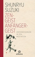 Cover: Zen-Geist - Anf&auml;nger-Geist - Arkana