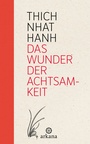 Cover: Das Wunder der Achtsamkeit - Arkana