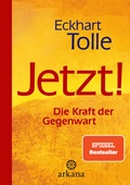 Cover: Jetzt! Die Kraft der Gegenwart - Arkana