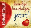 Cover: Lebendige Beziehungen JETZT! - Arkana