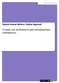 Cover: Cosmic ray modulation and interplanetary turbulences - GRIN Verlag