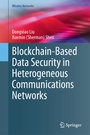 Cover: Blockchain-Based Data Security in Heterogeneous Communications Networks - Springer