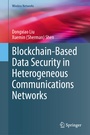 Cover: Blockchain-Based Data Security in Heterogeneous Communications Networks - Springer