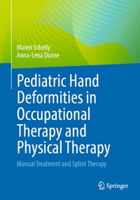 Abbildung von: Pediatric Hand Deformities in Occupational Therapy and Physical Therapy - Springer