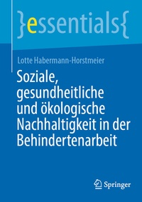 Abbildung von: Soziale, gesundheitliche und ökologische Nachhaltigkeit in der Behindertenarbeit - Springer