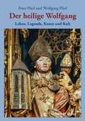 Cover: Der heilige Wolfgang - Weishaupt, H