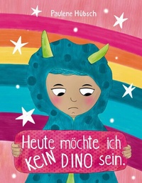 Abbildung von: Heute möchte ich kein Dino sein - Books on Demand