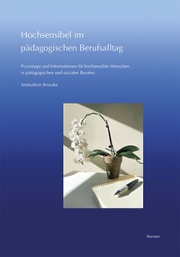 Abbildung von: Hochsensibel im pädagogischen Berufsalltag - Reichert Verlag