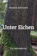 Cover: Sp&auml;tzlekrimi / Unter Eichen - epubli