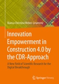 Abbildung von: Innovation Empowerment in Construction 4.0 by the CDR-Approach - Springer Vieweg