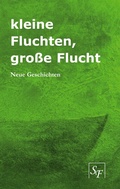 Cover: kleine Fluchten, gro&szlig;e Flucht - BoD - Books on Demand