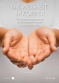 Abbildung von: Die Weisheit im Körper - Richard Pflaum Verlag GmbH & Co. KG