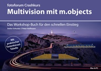 Abbildung von: Crashkurs Multivision mit m.objects - fotoforum-Verlag