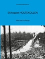 Bild: Skihoppet HOLTEKOLLEN - BoD - Books on Demand - D&auml;nemark