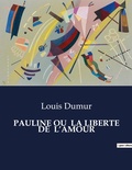 Cover: Pauline Ou La Liberte de l'Amour - Culturea