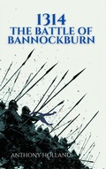Cover: 1314: The Battle of Bannockburn (Epic Battles of History) - Anthony Holland
