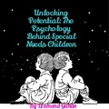 Abbildung von: Unlocking Potential: The Psychology behind Special Needs Children - Sepharial
