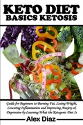 Cover: Keto Diet Ketosis Basics - Alex Diaz