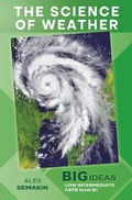 Cover: The Science of Weather (Big Ideas:  Low Intermediate) - Wayzgoose Press