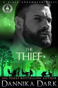 Cover: The Thief (Black Arrowhead Series, #4) - Dannika Dark