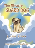Cover: The Miracle Guard Dog - Christian Faith Publishing